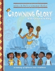 Crowning Glory: A history of African hair tradition By Olunosen Louisa Ibhaze Cover Image