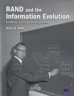Rand and the Information Evolution: A History in Essays and Vignettes By Willis H. Ware Cover Image