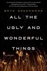 All the Ugly and Wonderful Things 