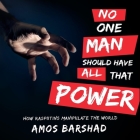 No One Man Should Have All That Power Lib/E: How Rasputins Manipulate the World By Amos Barshad, Johnny Heller (Read by) Cover Image