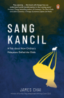 Sang Kancil: A Tale about How Ordinary Malaysians Defied the Odds By James Chai Cover Image