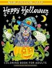 Happy Halloween Coloring Book for Adults: An Adults Coloring Book Featuring Fun and Stress Relief New Edition 2019 By Nox Smith Cover Image