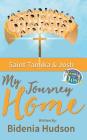 Saint Tamika and Josh: My Journey Home By Bidenia Hudson, Lauren Varlack (Illustrator) Cover Image