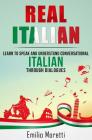 Real Italian: Learn to Speak and Understand Conversational Italian Through Dialogues Cover Image