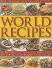 The Classic Encyclopedia of World Recipes: Over 450 Traditional Recipes from the World's Best-Loved Cuisines Shown Step by Step in Over 1500 Photograp By Sarah Ainley Cover Image