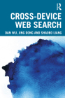 Cross-device Web Search By Dan Wu, Jing Dong, Shaobo Liang Cover Image