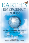 Earth's Emergency Room: Saving Species as the Planet and Politics Get Hotter Cover Image