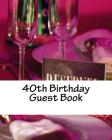 40th Birthday Guest Book: Celebration Memory Book, 50 pages, white Cover Image