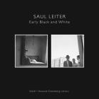 Saul Leiter: Early Black and White By Saul Leiter (Photographer), Martin Harrison (Introduction by) Cover Image