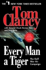Every Man a Tiger: The Gulf War Air Campaign (Commander Series #2) By Tom Clancy, Chuck Horner, Tony Koltz Cover Image