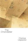 The Chandelier By Clarice Lispector, Benjamin Moser (Translated by), Magdalena Edwards (Translated by) Cover Image