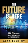 The Future Is Here By Alaa Elshimy Cover Image