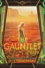 The Gauntlet (Cage #3) By Megan Shepherd Cover Image