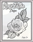 Rose Tattoo Designs By Leezey Lee Cover Image