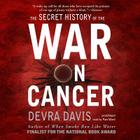 The Secret History of the War on Cancer Cover Image