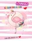 Flamingo Coloring Book for kids Ages 3-5: 30 Beautiful Flamingo to Color For Relaxation Cover Image