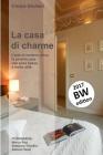 La casa di charme (ediz. bianco e nero): L'arte di rendere unica la propria casa con poca spesa e molto stile Cover Image