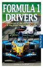 Formula 1 Drivers: The Stories of Today's Hottest Drivers & the Greatest Legendary Racers Cover Image