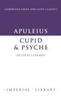 Apuleius: Cupid and Psyche (Cambridge Greek and Latin Classics - Imperial Library) Cover Image