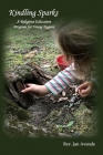 Kindling Sparks: A Religious Education Program for Young Pagans By Jan Avende Cover Image