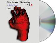 The Bus on Thursday: A Novel By Shirley Barrett, Katherine Littrell (Read by) Cover Image