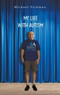My Life with Autism By Michael Feldman Cover Image