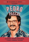 Hispanic Star en español: Pedro Pascal By Claudia Romo Edelman, Karla Arenas Valenti, Nathalie Alonso (Translated by), Marcelo Baez (Illustrator) Cover Image