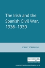 The Irish and the Spanish Civil War, 1936-1939 Cover Image