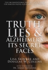 Truth, Lies & Alzheimer's: Its Secret Faces Cover Image