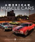 American Muscle Cars: A Full-Throttle History By Darwin Holmstrom, Tom Glatch (By (photographer)) Cover Image