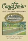 Canal Fever: The Ohio & Erie Canal, from Waterway to Canalway By Peg Bobel (Editor), Lynn Metzger (Editor), Chuck Ayers (Illustrator) Cover Image