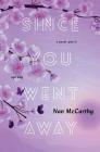 Since You Went Away: Part Two: Spring By Nan McCarthy Cover Image