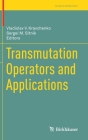 Transmutation Operators and Applications (Trends in Mathematics) By Vladislav V. Kravchenko (Editor), Sergei M. Sitnik (Editor) Cover Image