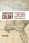 The Fourteenth Colony: The Forgotten Story of the Gulf South During America's Revolutionary Era Cover Image