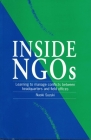 Inside Ngos: Managing Conflicts Between Headquarters and the Field Offices in Non-Governmental Organizations By Naoki Suzuki Cover Image