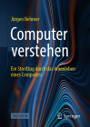 Computer Verstehen: Ein Streifzug Durch Das Innenleben Eines Computers Cover Image