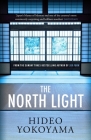 The North Light By Hideo Yokoyama Cover Image