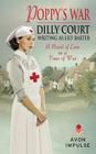 Poppy's War By Dilly Court, Lily Baxter Cover Image