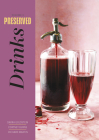 Preserved: Drinks: 25 Recipes By Darra Goldstein, Cortney Burns, Richard Martin Cover Image