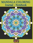 MANDALA COLORING Journal - Notebook: : Creative Writing Lined Notebook for note taking and doodling with relaxing meditative Art Therapy journaling de By Creative Colorings Cover Image