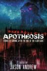 Apotheosis: Stories of Human Survival After the Rise of the Elder Gods By A. C. Wise, Jeffrey Fowler, Jason Andrew (Editor) Cover Image