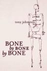 Bone by Bone by Bone By Tony Johnston Cover Image