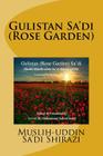 Gulistan Sa'di: Rose Garden of Sa'di By Edwin Arnold (Translator), Lt Col (R) Muhammad Ashraf Javed, Muslih-Uddin Sa'di Shirazi Cover Image