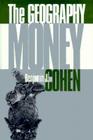 The Geography of Money By Benjamin J. Cohen Cover Image