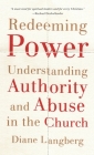 Redeeming Power By Diane Langberg (Preface by) Cover Image