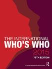 The International Who's Who 2015 By Europa Publications (Editor) Cover Image