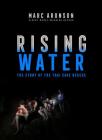 Rising Water: The Story of the Thai Cave Rescue By Marc Aronson Cover Image