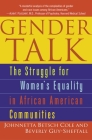 Gender Talk: The Struggle For Women's Equality in African American Communities By Johnnetta B. Cole, Beverly Guy-Sheftall Cover Image