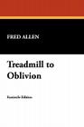 Treadmill to Oblivion By Fred Allen Cover Image