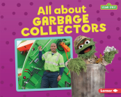 All about Garbage Collectors By Brianna Kaiser Cover Image